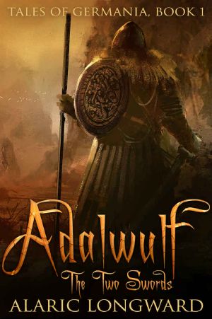 [Tales Of Germania 01] • Adalwulf · The Two Swords